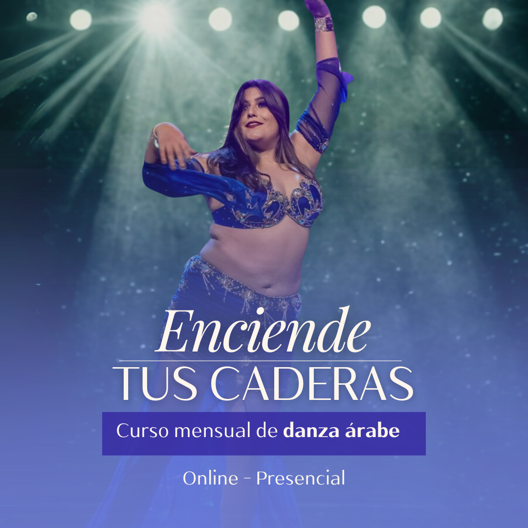Curso de danza árabe "Enciende tus caderas" ✨